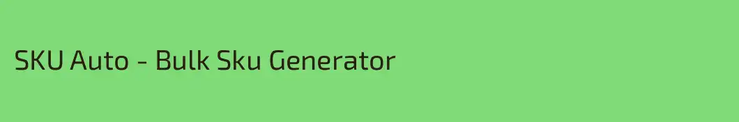 SKU Auto - Bulk Sku Generator